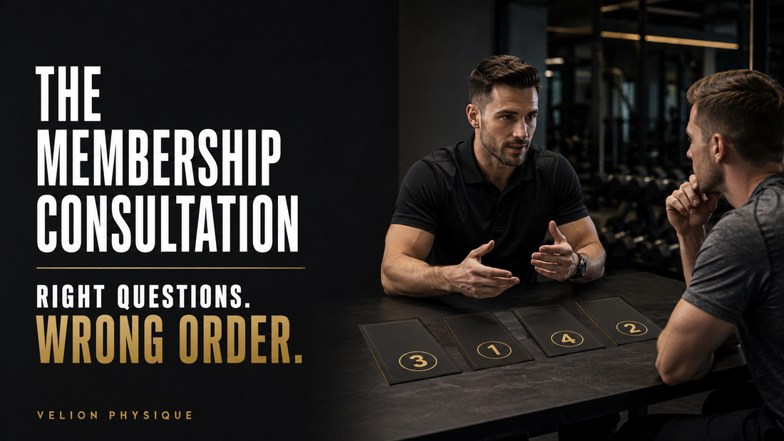 The Membership Consultation: Why Most Gyms Ask the Right Questions in the Wrong Order